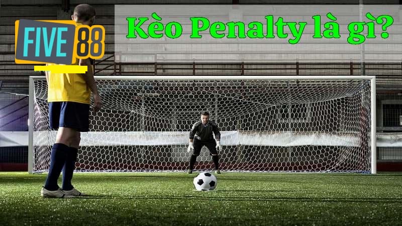 Cách soi kèo Penalty – Đặt cược luôn thắng tại Five88