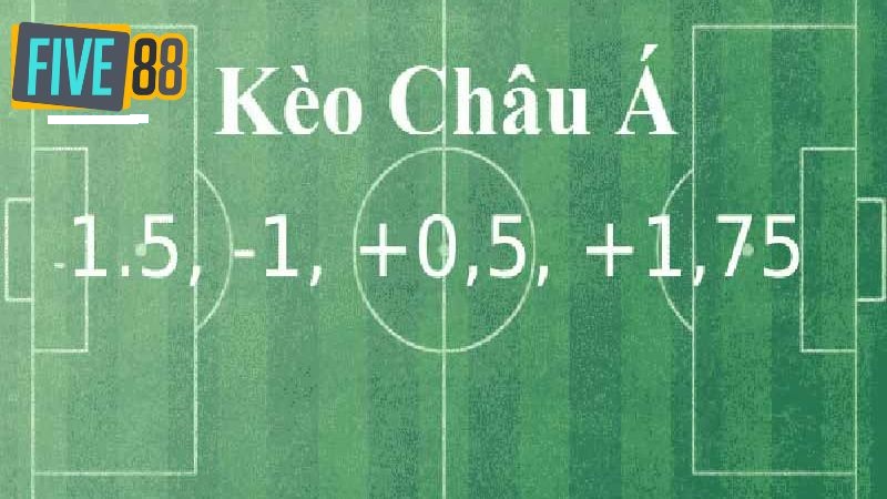 Khái quát về kèo Châu Á – Sự khác nhau của kèo châu u và châu Á